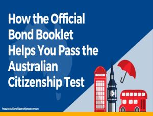How the Official Bond Booklet Helps You Pass the Australian Citizenship Test