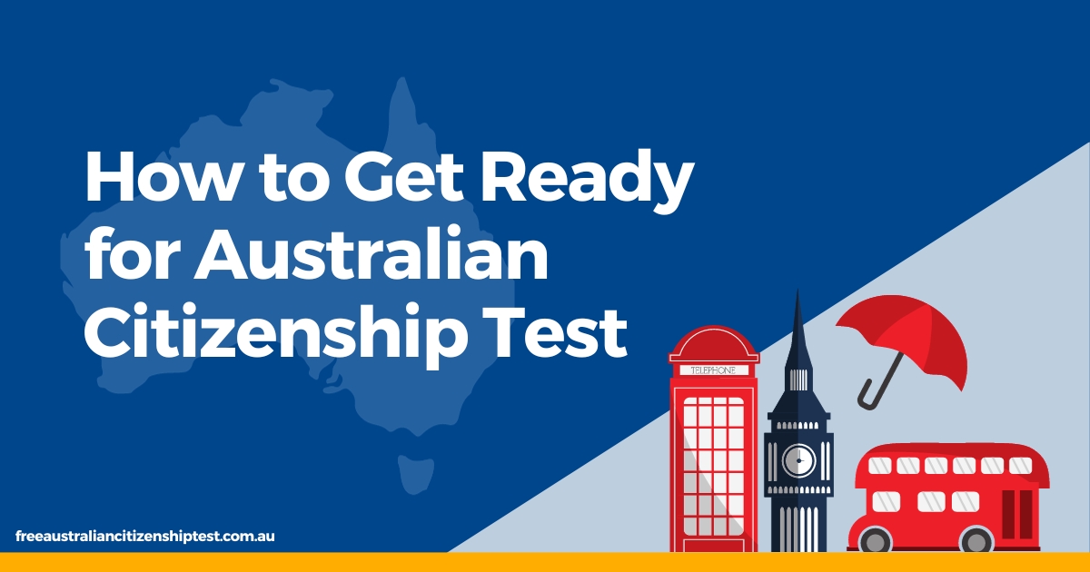 How to Get Ready for Australian Citizenship Test