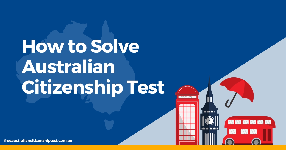 How to Solve Australian Citizenship Test