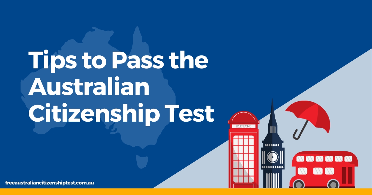 Tips to Pass the Australian Citizenship Test